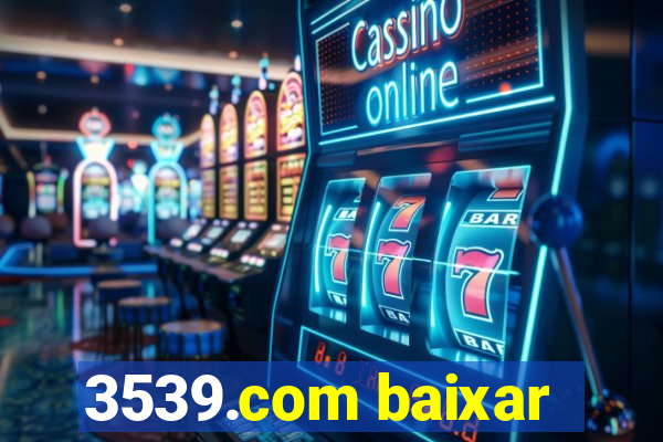 3539.com baixar